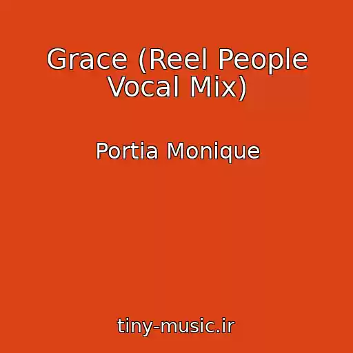 کاور آهنگ Grace (Reel People Vocal Mix) از Portia Monique