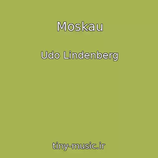 کاور آهنگ Moskau از Udo Lindenberg