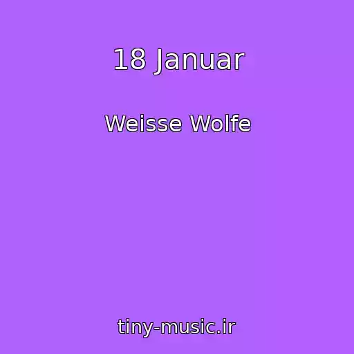 کاور آهنگ 18 Januar از Weisse Wolfe