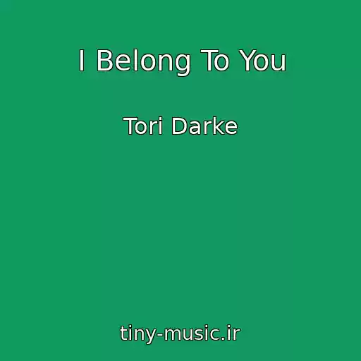 کاور آهنگ I Belong To You از Tori Darke