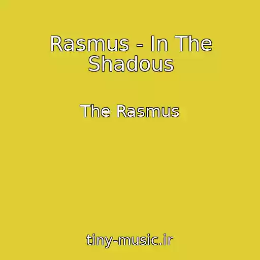 کاور آهنگ Rasmus - In The Shadous از The Rasmus