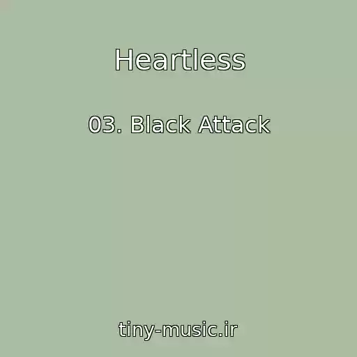 کاور آهنگ Heartless از 03. Black Attack