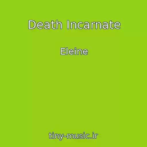 کاور آهنگ Death Incarnate از Eleine