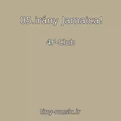 کاور آهنگ 05.irány Jamaica! از 4F-Club