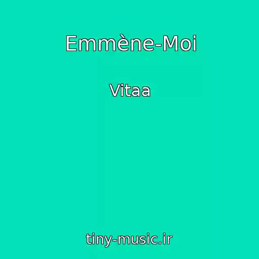 کاور آهنگ Emmène-Moi از Vitaa