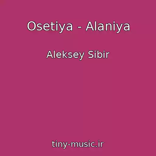 کاور آهنگ Osetiya - Alaniya از Aleksey Sibir