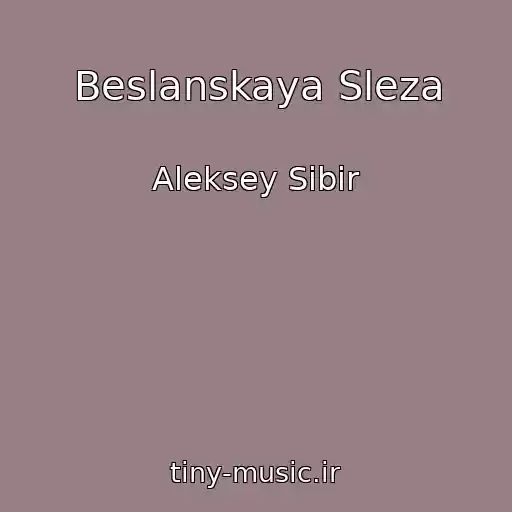 کاور آهنگ Beslanskaya Sleza از Aleksey Sibir