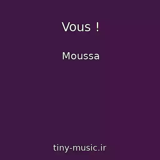 کاور آهنگ Vous ! از Moussa