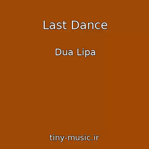 کاور آهنگ Last Dance از Dua Lipa