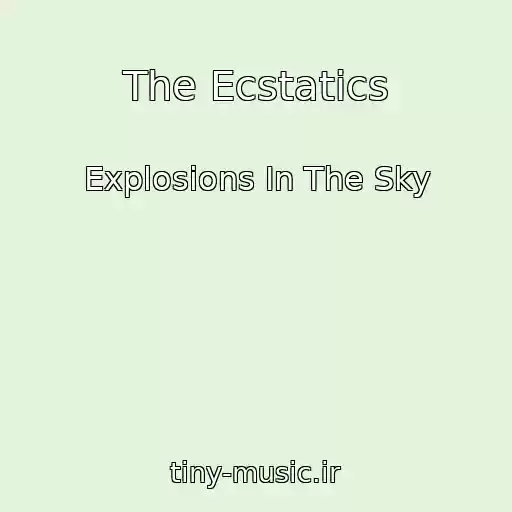 کاور آهنگ The Ecstatics از Explosions In The Sky