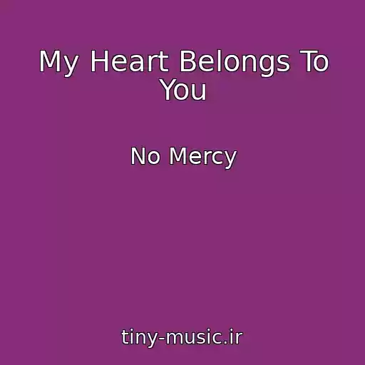 کاور آهنگ My Heart Belongs To You از No Mercy
