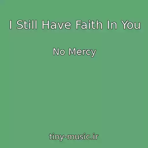 کاور آهنگ I Still Have Faith In You از No Mercy