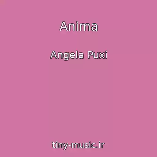 کاور آهنگ Anima از Angela Puxi