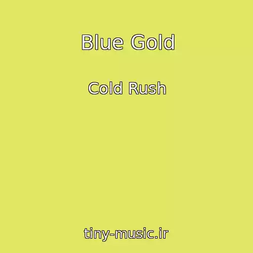 کاور آهنگ Blue Gold از Cold Rush
