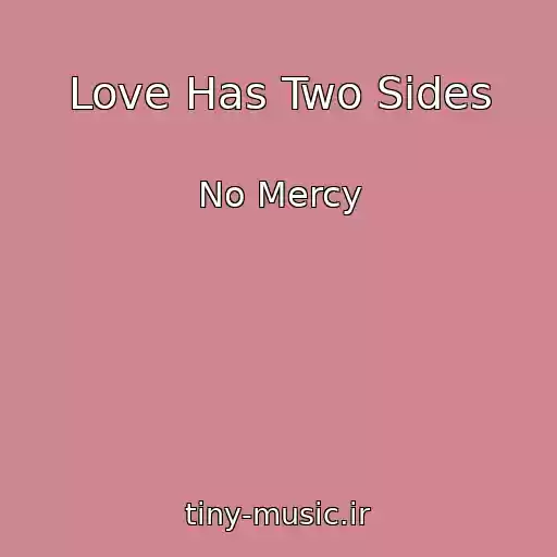 کاور آهنگ Love Has Two Sides از No Mercy