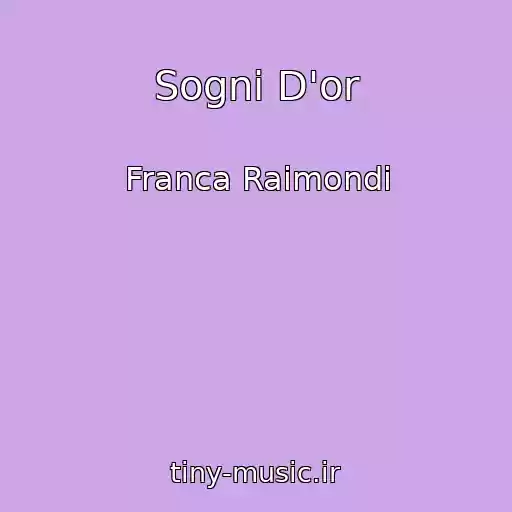 کاور آهنگ Sogni D'or از Franca Raimondi