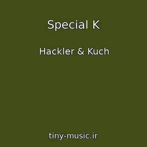 کاور آهنگ Special K از Hackler & Kuch