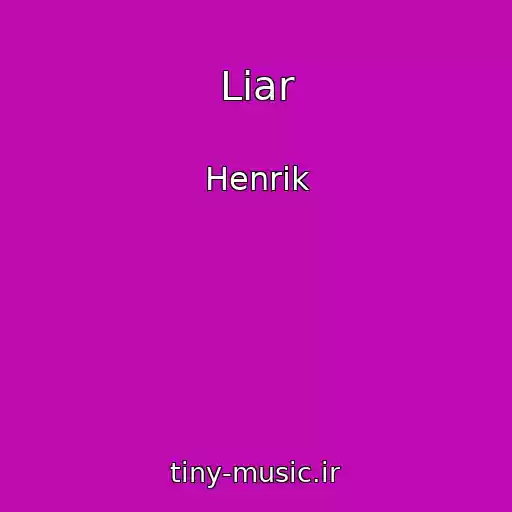 کاور آهنگ Liar از Henrik