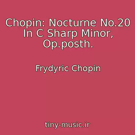 کاور آهنگ Chopin: Nocturne No.20 In C Sharp Minor, Op.posth. از Frydyric Chopin