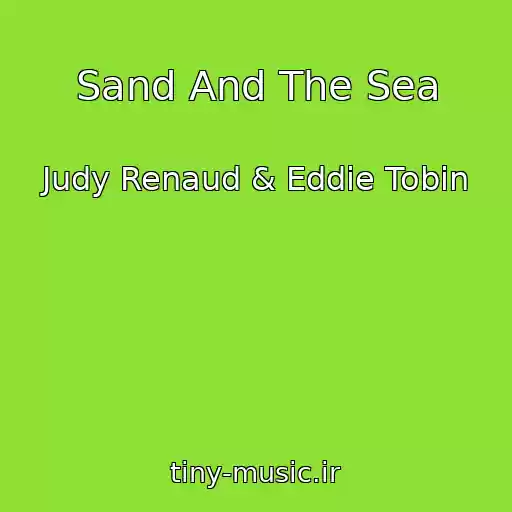 کاور آهنگ Sand And The Sea از Judy Renaud & Eddie Tobin