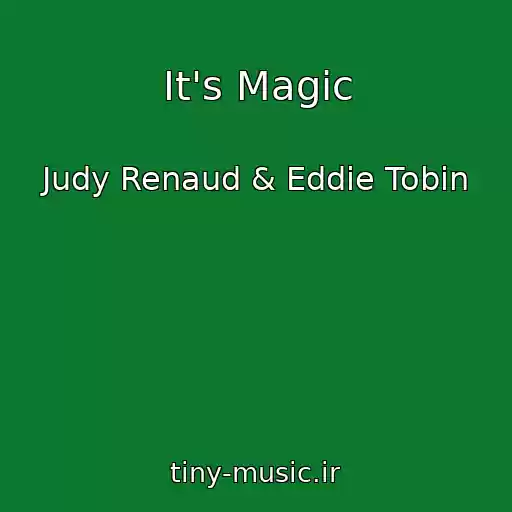 کاور آهنگ It's Magic از Judy Renaud & Eddie Tobin