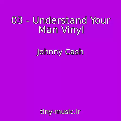 کاور آهنگ 03 - Understand Your Man Vinyl از Johnny Cash