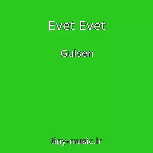 کاور آهنگ Evet Evet از Gulsen