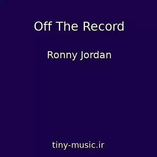 کاور آهنگ Off The Record از Ronny Jordan