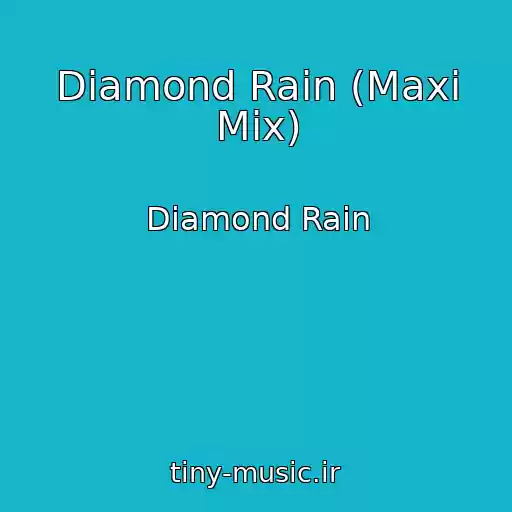 کاور آهنگ Diamond Rain (Maxi Mix) از Diamond Rain
