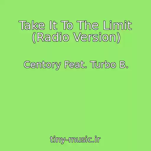 کاور آهنگ Take It To The Limit (Radio Version) از Centory Feat. Turbo B.