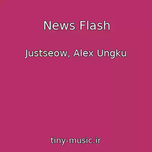 کاور آهنگ News Flash از Justseow, Alex Ungku