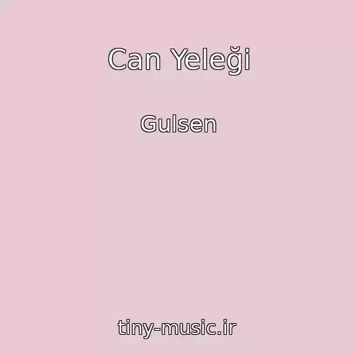 کاور آهنگ Can Yeleği از Gulsen