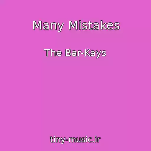 کاور آهنگ Many Mistakes از The Bar-Kays