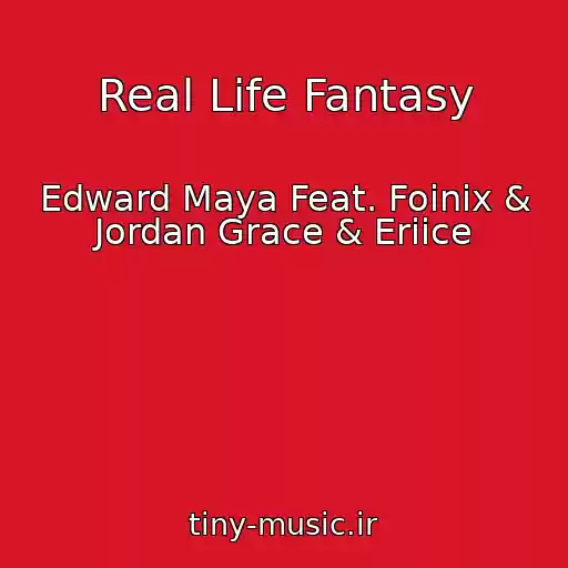 کاور آهنگ Real Life Fantasy از Edward Maya Feat. Foinix & Jordan Grace & Eriice