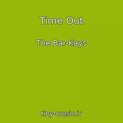 کاور آهنگ Time Out از The Bar-Kays