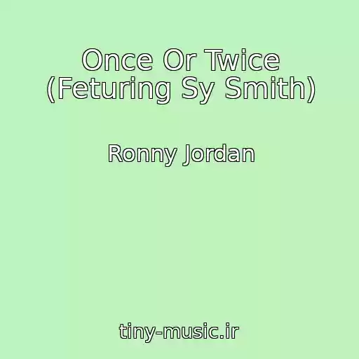 کاور آهنگ Once Or Twice (Feturing Sy Smith) از Ronny Jordan