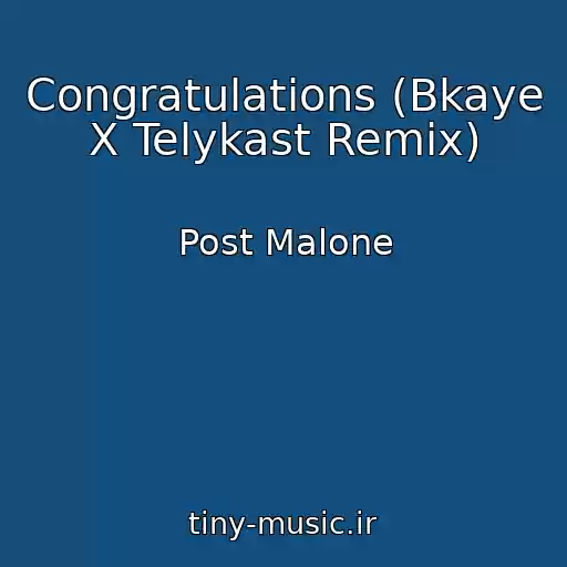 کاور آهنگ Congratulations (Bkaye X Telykast Remix) از Post Malone