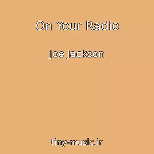 کاور آهنگ On Your Radio از Joe Jackson