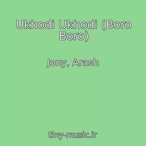 کاور آهنگ Ukhodi Ukhodi (Boro Boro) از Jony, Arash