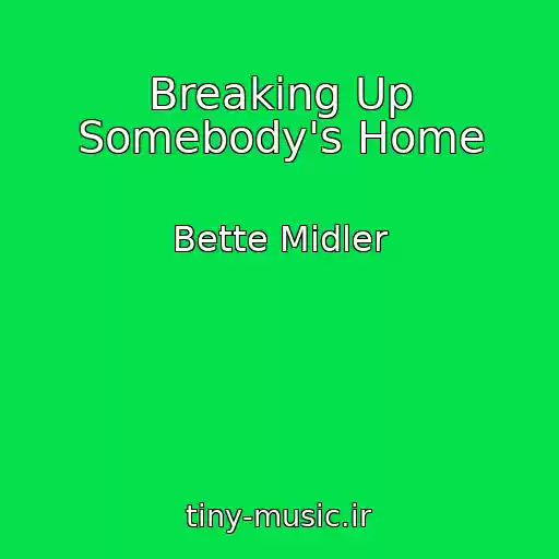 کاور آهنگ Breaking Up Somebody's Home از Bette Midler
