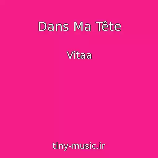 کاور آهنگ Dans Ma Tête از Vitaa