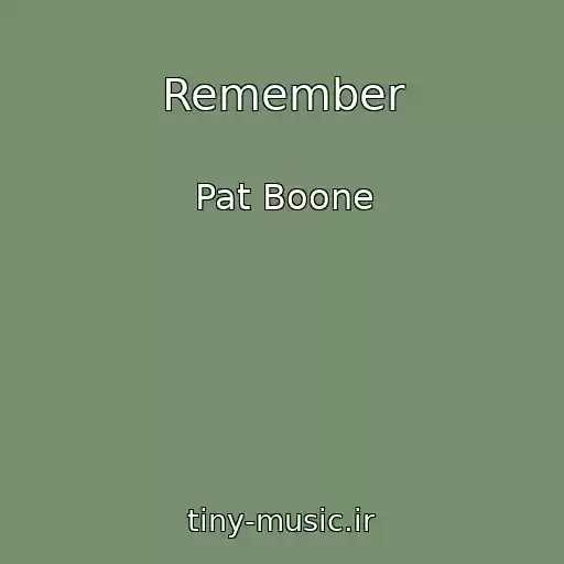 کاور آهنگ Remember از Pat Boone