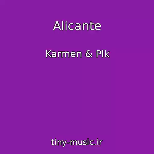 کاور آهنگ Alicante از Karmen & Plk
