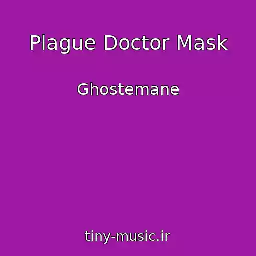 کاور آهنگ Plague Doctor Mask از Ghostemane