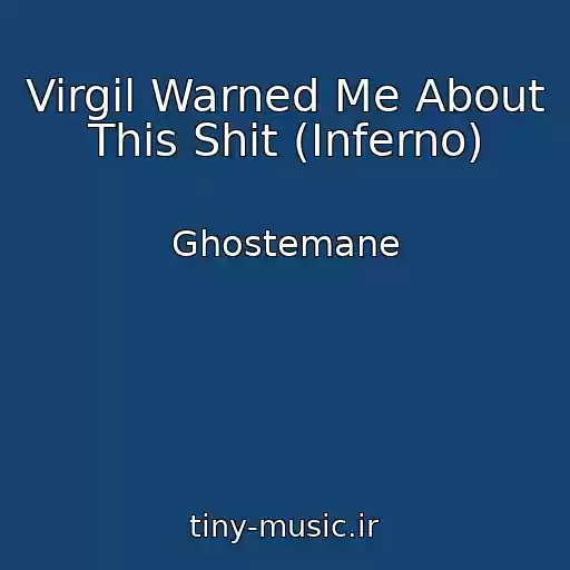 کاور آهنگ Virgil Warned Me About This Shit (Inferno) از Ghostemane