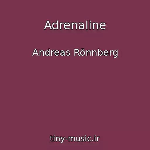 کاور آهنگ Adrenaline از Andreas Rönnberg