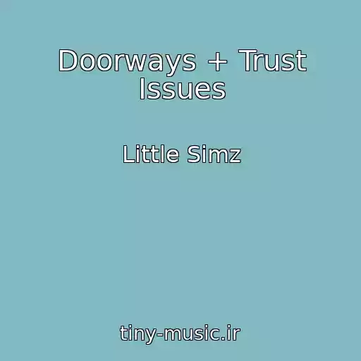 کاور آهنگ Doorways + Trust Issues از Little Simz
