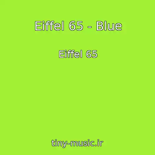 کاور آهنگ Eiffel 65 - Blue از Eiffel 65