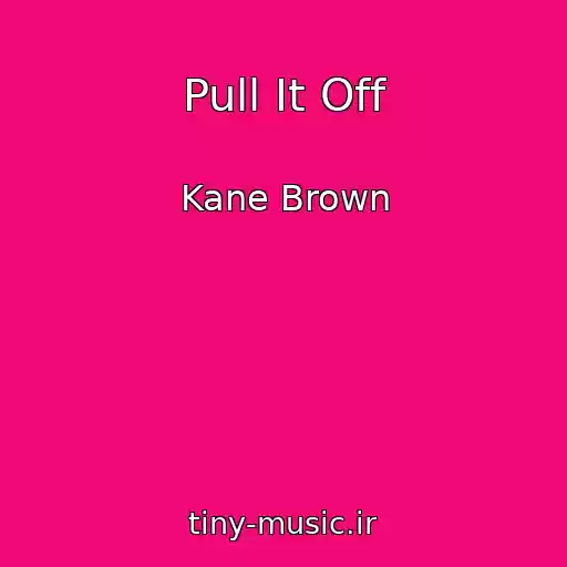 کاور آهنگ Pull It Off از Kane Brown