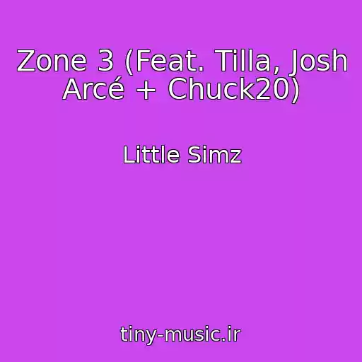 کاور آهنگ Zone 3 (Feat. Tilla, Josh Arcé + Chuck20) از Little Simz